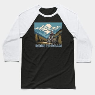 BORN TO ROAM Baseball T-Shirt